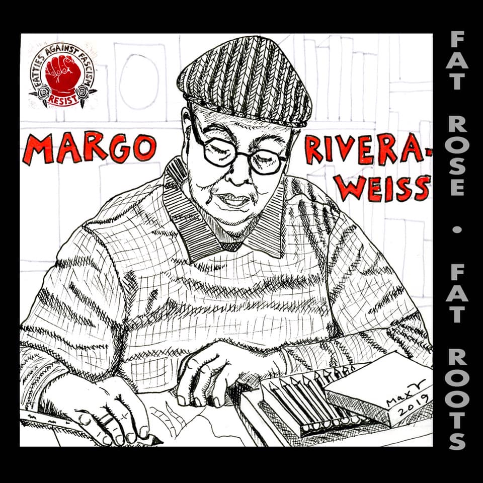 Fat Roots: Margo Rivera-Weiss